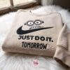 Minion Just Do It Tomorrow Embroidered Sweatshirt, Movie Embroidered Hoodie, Just Because Gift For Him, Cozy Gifts For Girlfriend