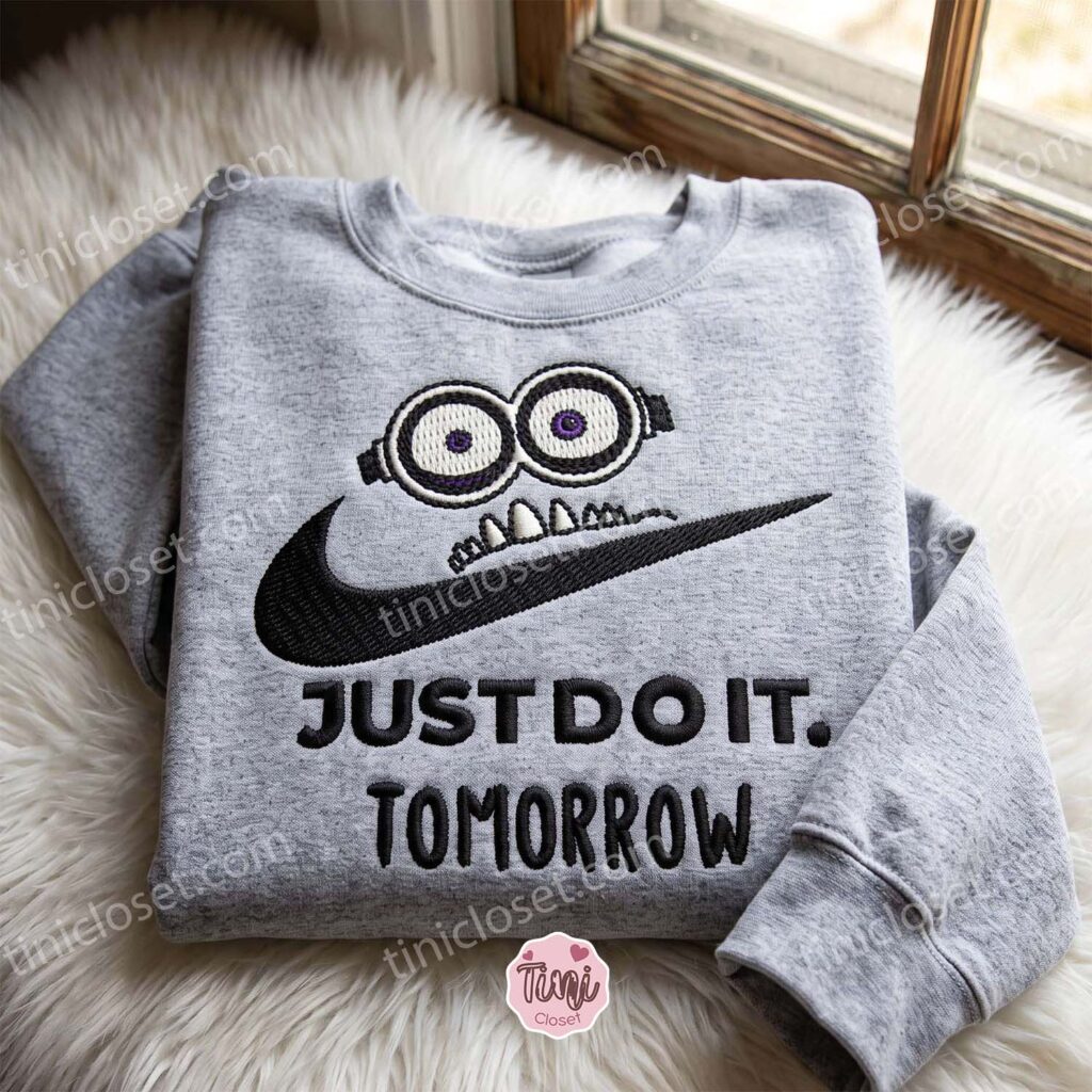 Minion Just Do It Tomorrow Embroidered Sweatshirt, Movie Embroidered Hoodie, Just Because Gift For Him, Cozy Gifts For Girlfriend