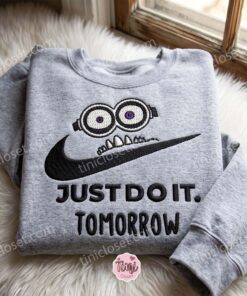 Minion Just Do It Tomorrow Embroidered Sweatshirt, Movie Embroidered Hoodie, Just Because Gift For Him, Cozy Gifts For Girlfriend (2)
