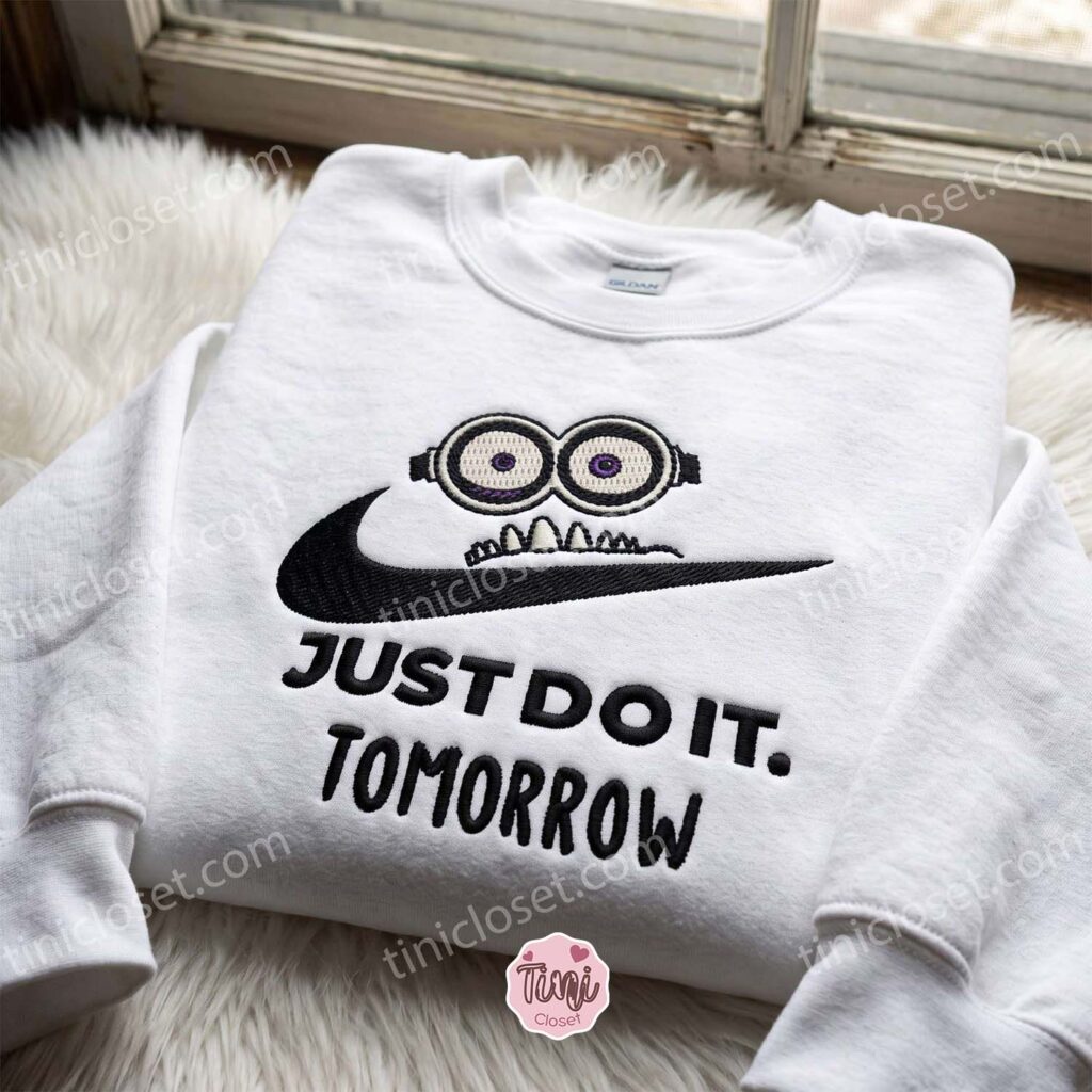 Minion Just Do It Tomorrow Embroidered Sweatshirt, Movie Embroidered Hoodie, Just Because Gift For Him, Cozy Gifts For Girlfriend