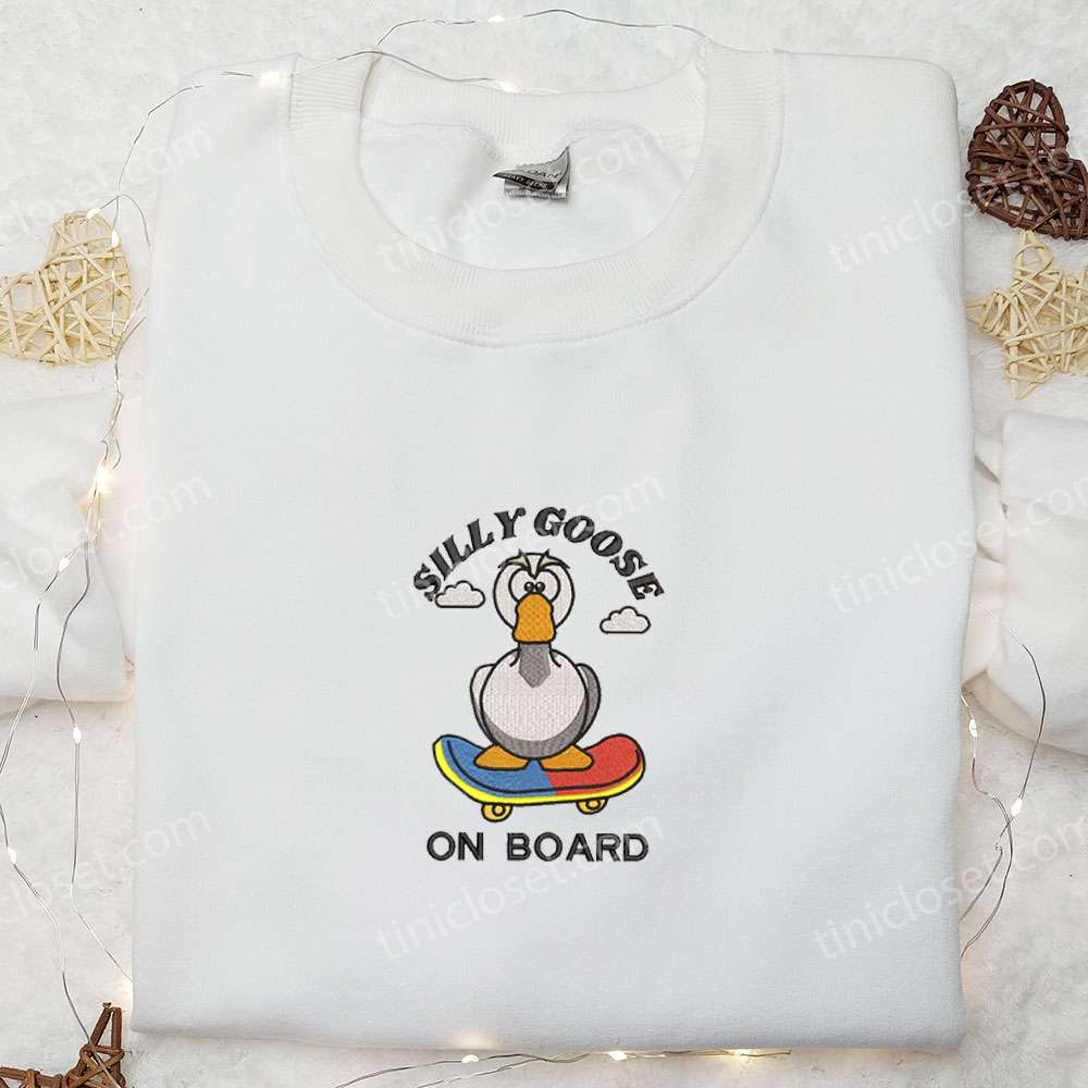 Silly Goose on Board Embroidered Shirt, Animal Embroidered Shirt, Cute Embroidered Shirt