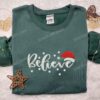 Believe Christmas Hat Embroidered Shirt, Christmas Embroidered Hoodie, Best Gifts For Family