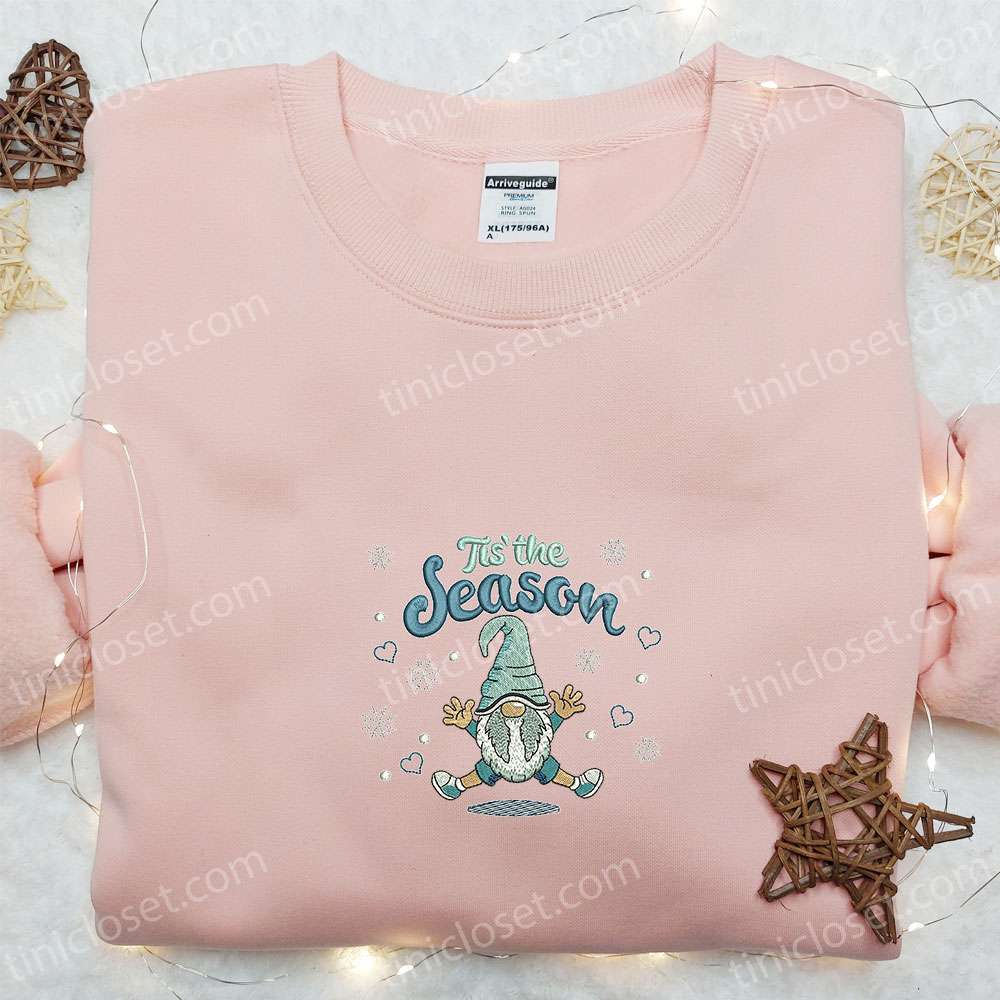 Tis The Season Gnome Embroidered Shirt, Christmas Embroidered Hoodie, Best Gifts For Family