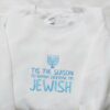 Tis The Season To Remind Everyone I’m Jewish Embroidered Shirt, Christmas Embroidered Hoodie, Best Gifts For Family