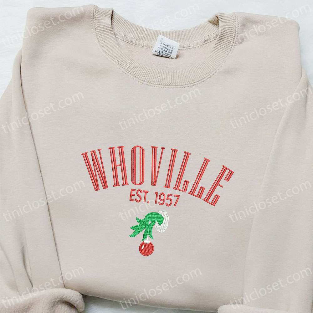 Whoville Est 1957 Grinch Hand Embroidered Shirt, Christmas Embroidered Hoodie, Best Gifts For Family