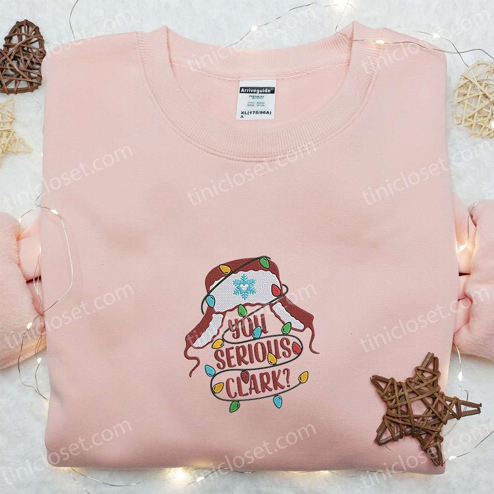 You Serious Clark Christmas Lights Embroidered Shirt, Christmas Embroidered Hoodie, Best Gifts For Family