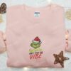 Grinch Dont Steal My Vibe Embroidered Shirt, Christmas Embroidered Sweatshirt, Best Christmas Gift Ideas