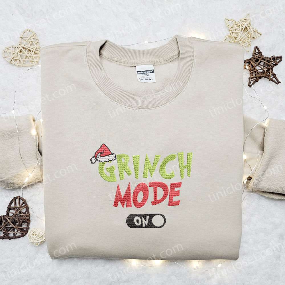 Grinch Mode On Embroidered Sweatshirt Christmas Embroidered T shirt Best Christmas Gift Ideas 5 1