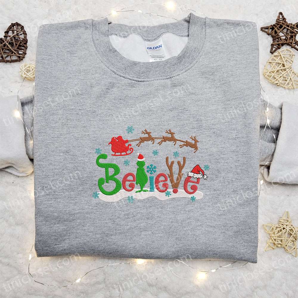 Grinch Believe Christmas Embroidered Shirt Christmas Embroidered T shirt Best Christmas Gift Ideas 2 1