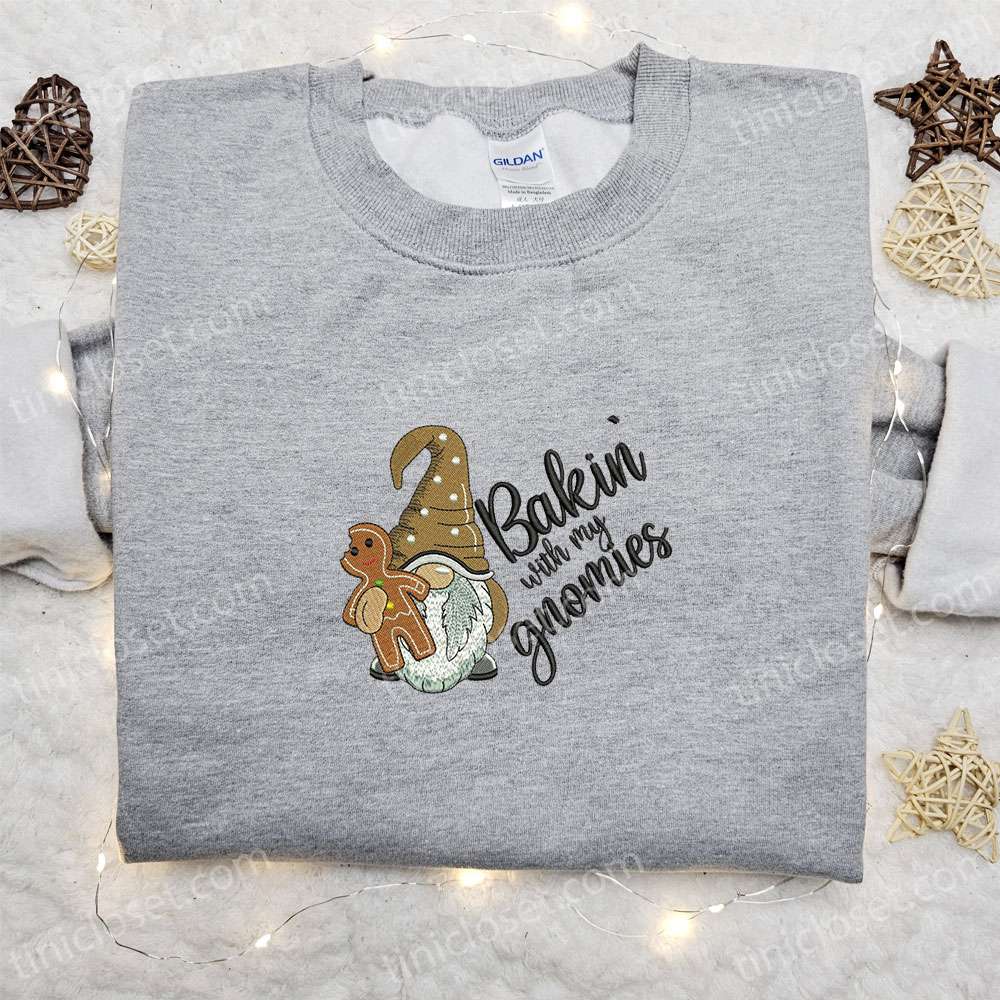 Baking With My Gnomies Gingerbread Embroidered Shirt Christmas Embroidered Hoodie Best Gift For Family 2 1